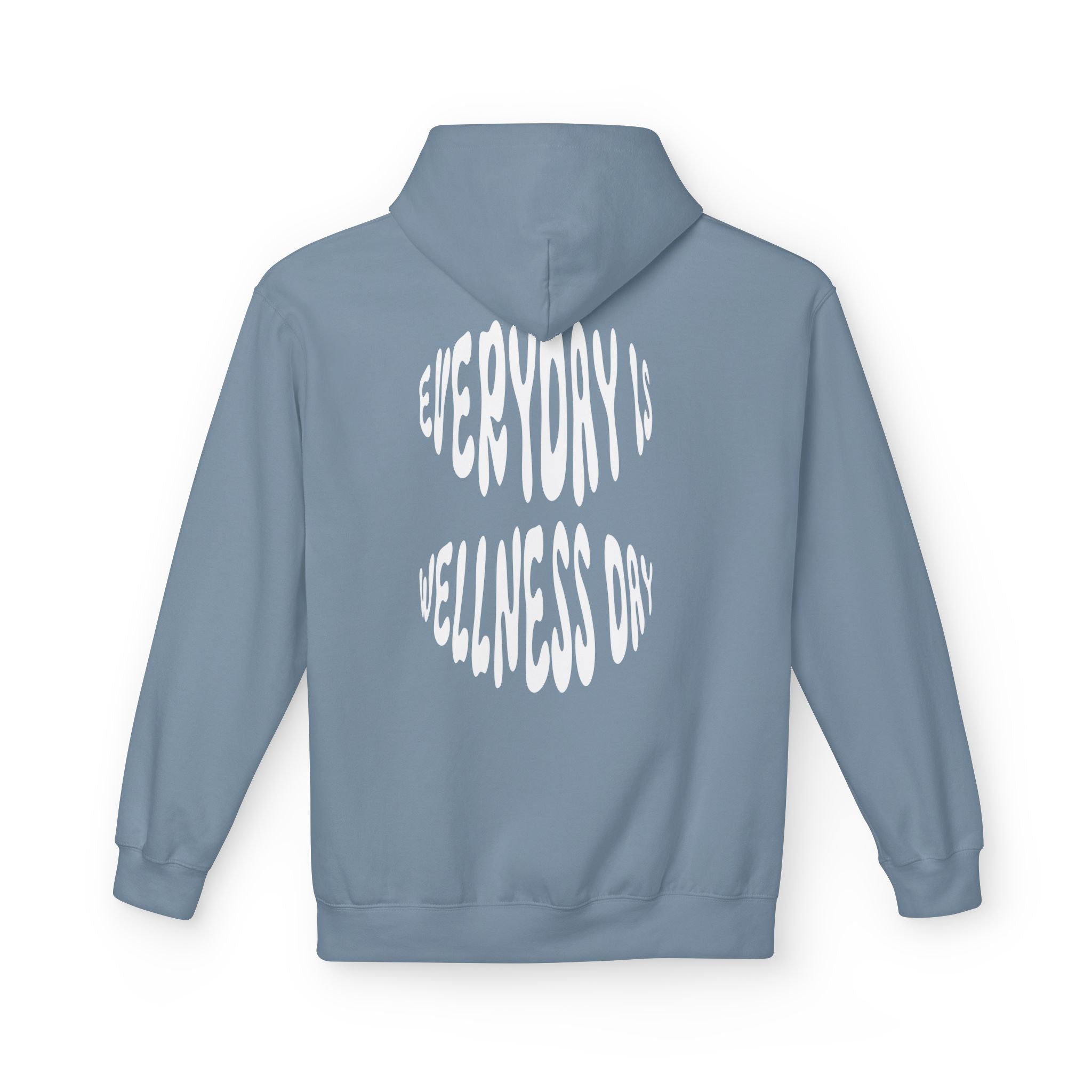 EVERYDAY IS WELLNESS DAY HOODIE