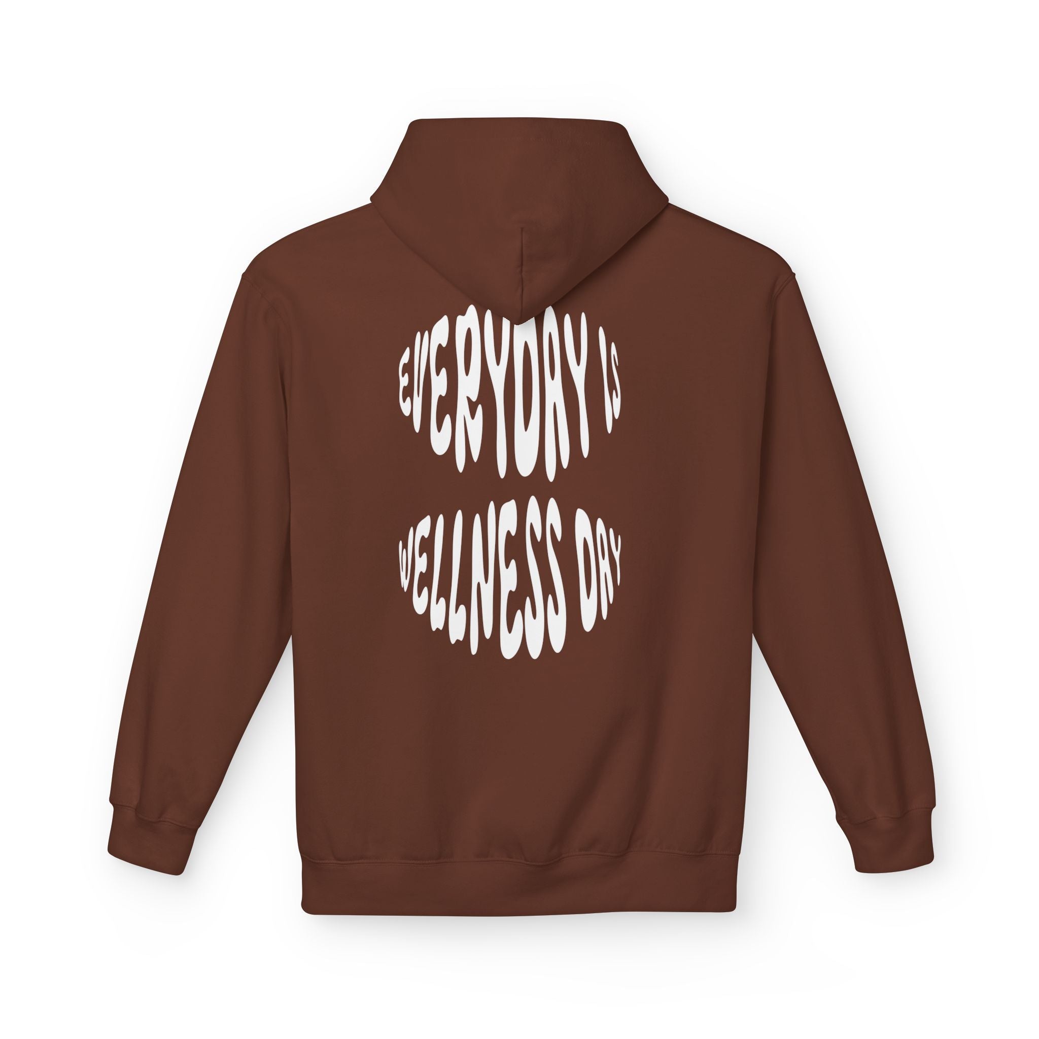 EVERYDAY IS WELLNESS DAY HOODIE