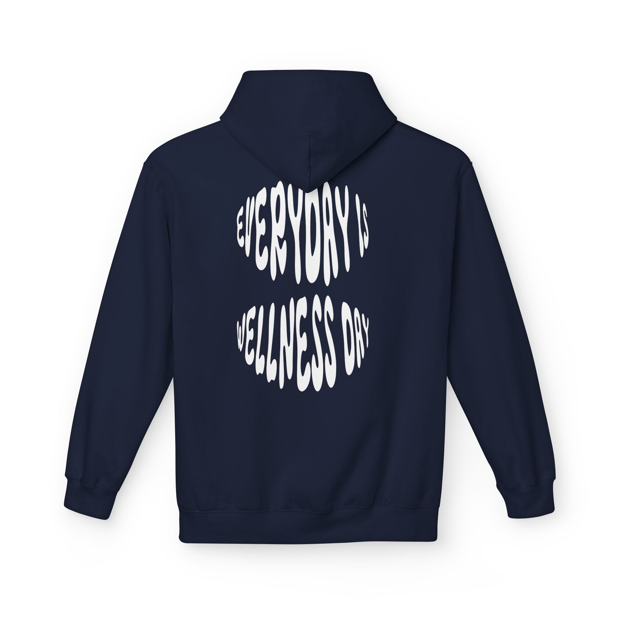 EVERYDAY IS WELLNESS DAY HOODIE