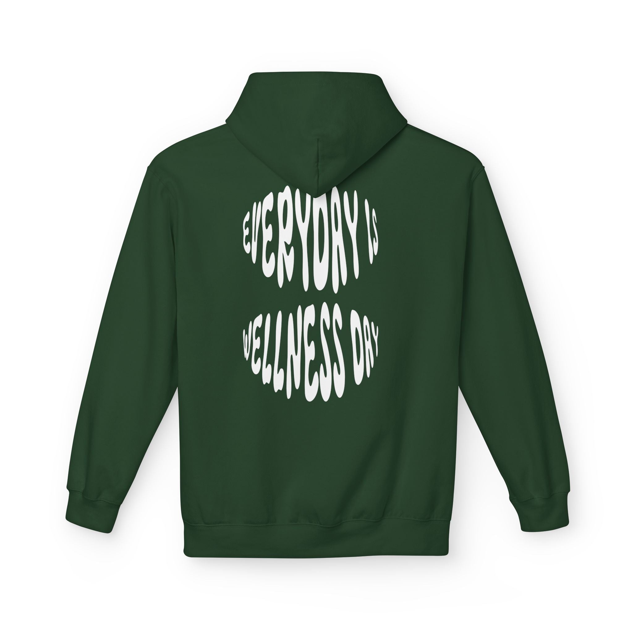 EVERYDAY IS WELLNESS DAY HOODIE